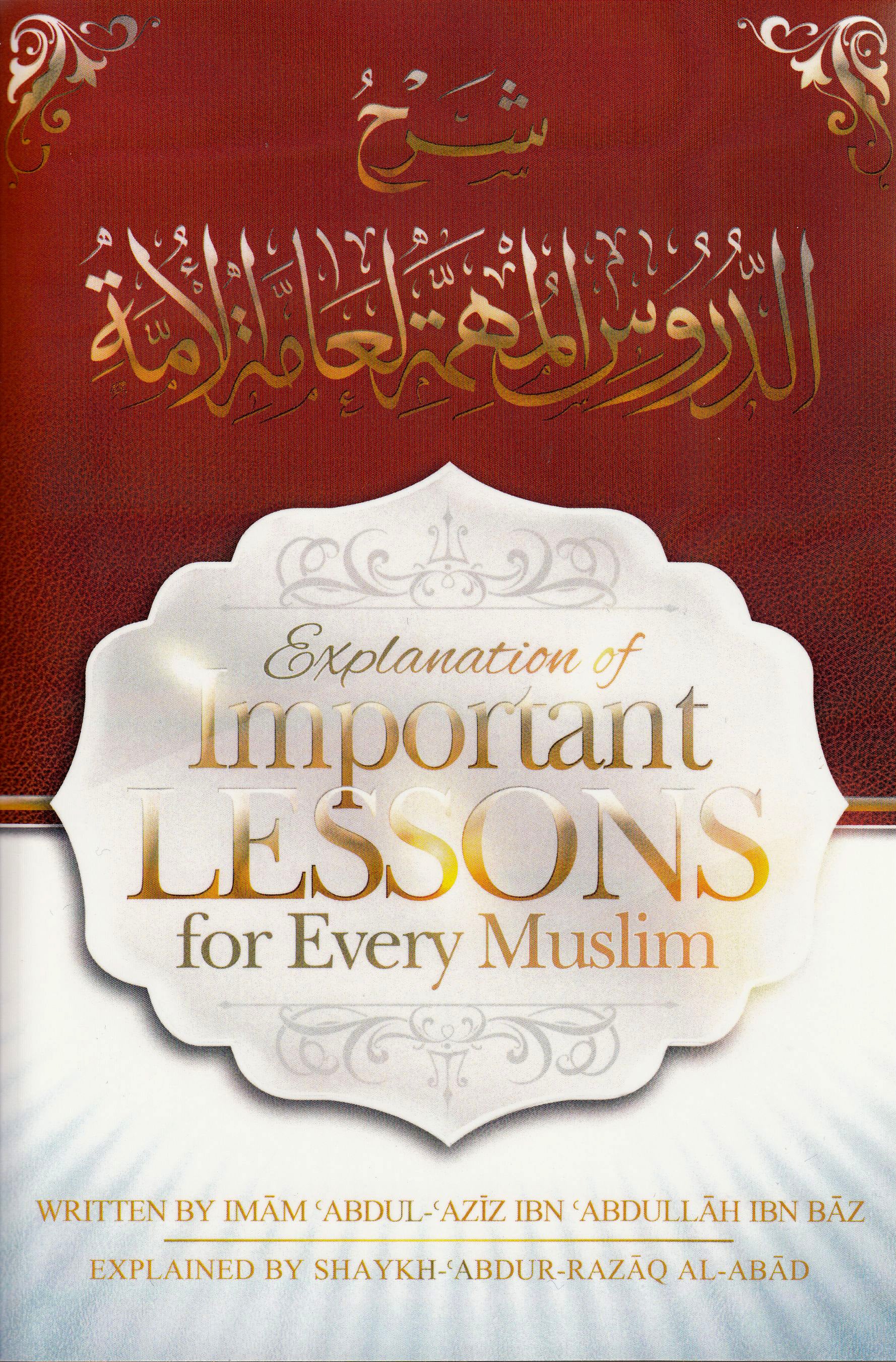 Explanation of Important Lessons for Every Muslim - Paperback (Explained by Abdur-Razaq Al-Abad)