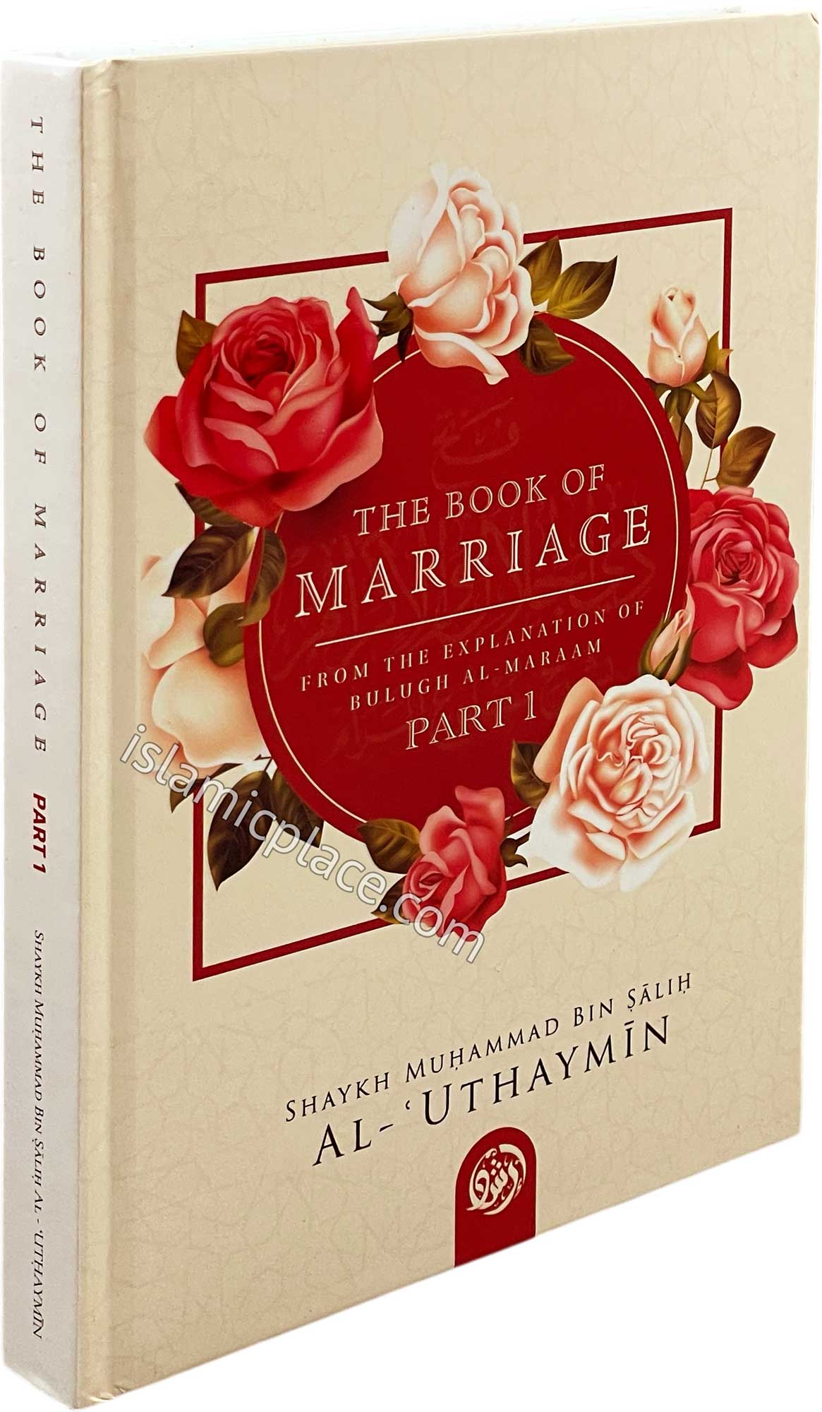 The Book of Marriage From The Explanation of Bulugh Al-Maraam - Part One