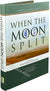 When the Moon Split (Hardcover Full Color Deluxe Edition)