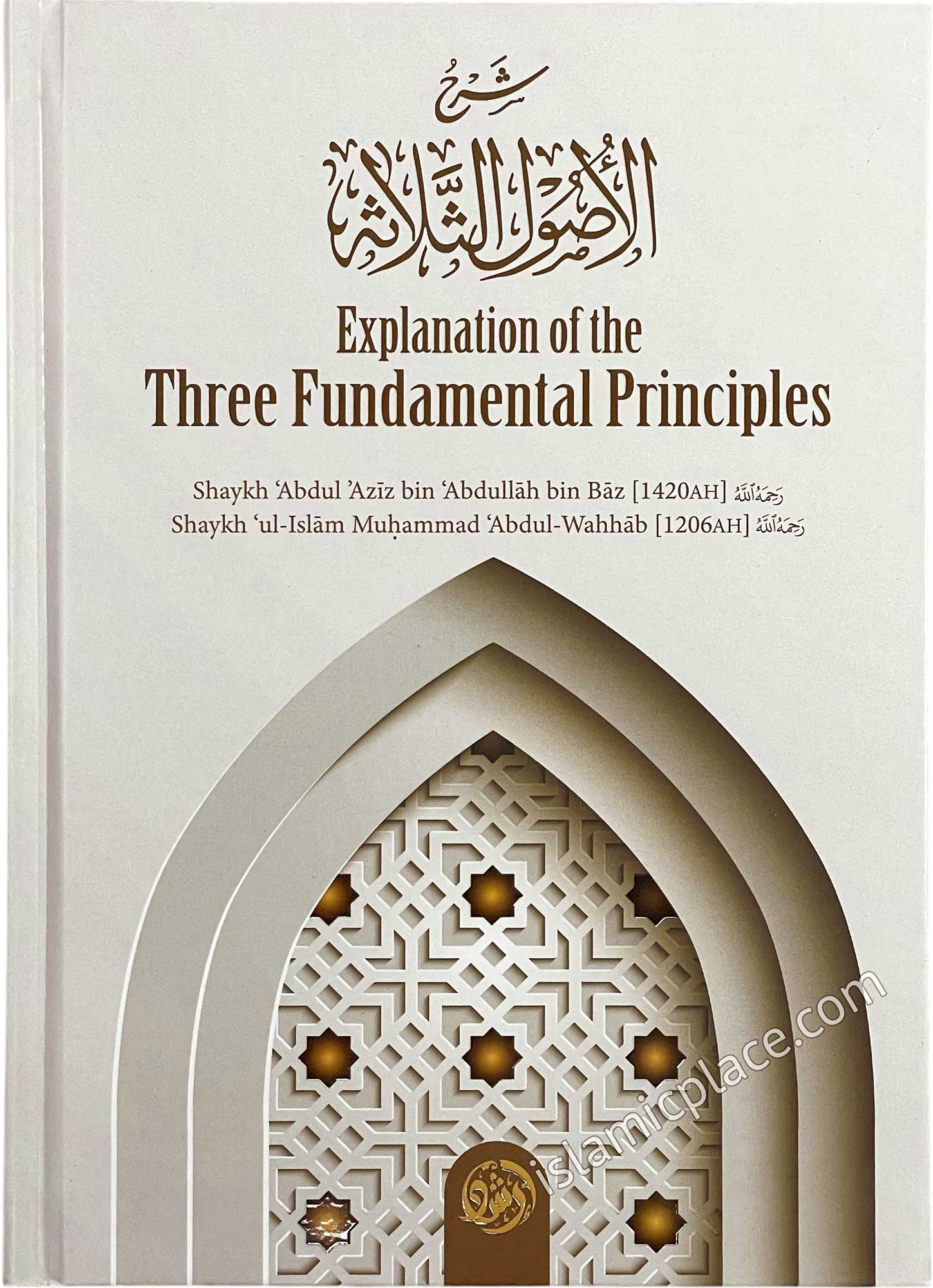 Explanation of the Three Fundamental Principles - Explained by Bin Baz