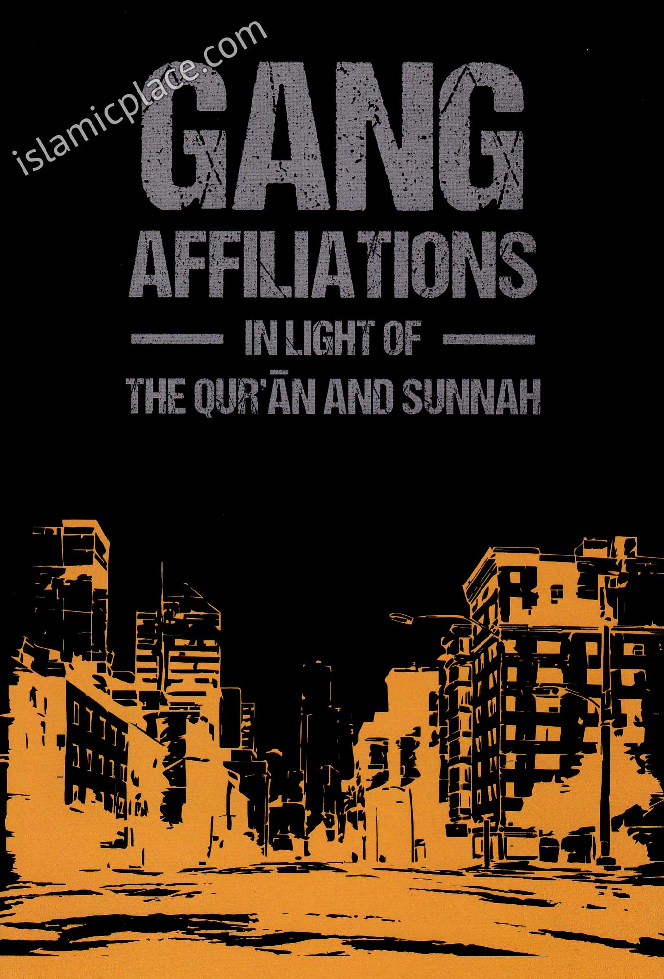 Gang Affiliations In Light Of the Qur'an and Sunnah