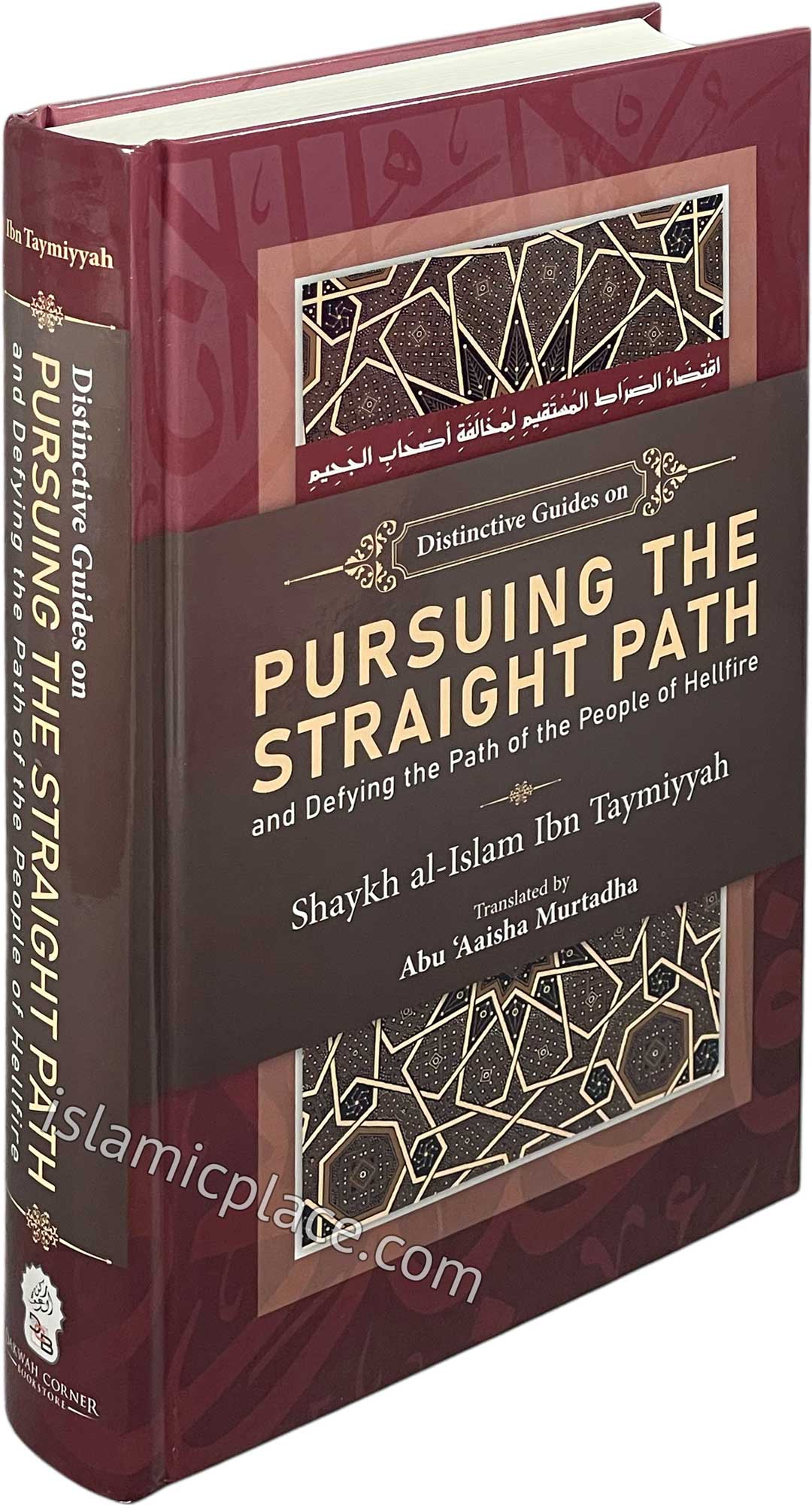 Distinctive Guide on Pursuing the Straight Path and Defying the Path of the People of Hellfire