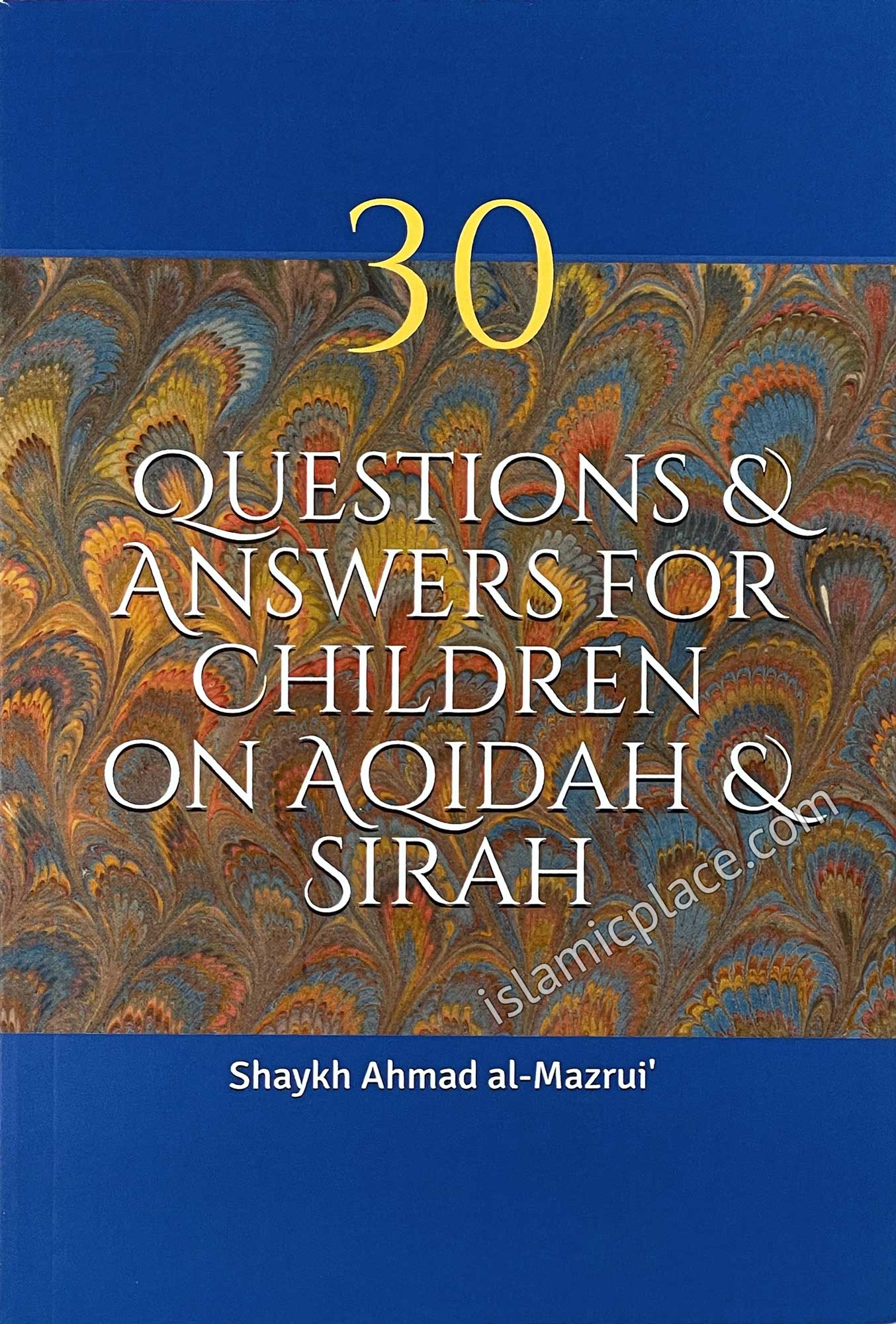 30 Questions & Answers for Children on Aqidah & Sirah