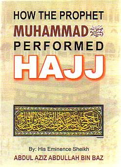 How the Prophet Muhammad Performed Hajj