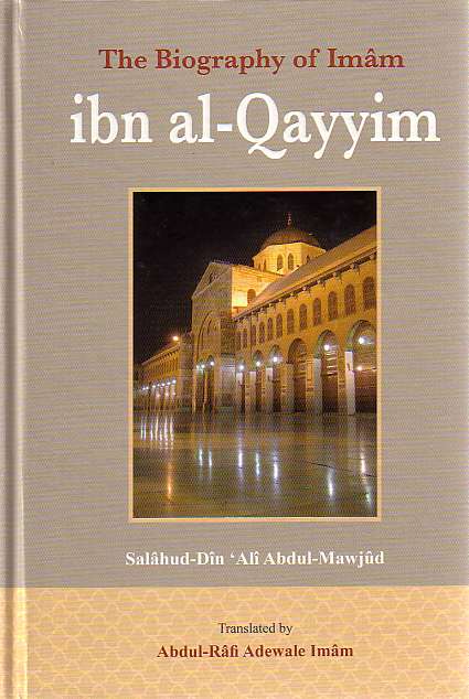 Biography of Imam ibn al-Qayyim