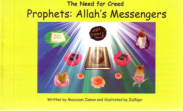 Prophets: Allah&#39;s Messengers (The Need for Creed 5)