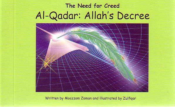 Al-Qadar: Allah&#39;s Decree (The Need for Creed 6)