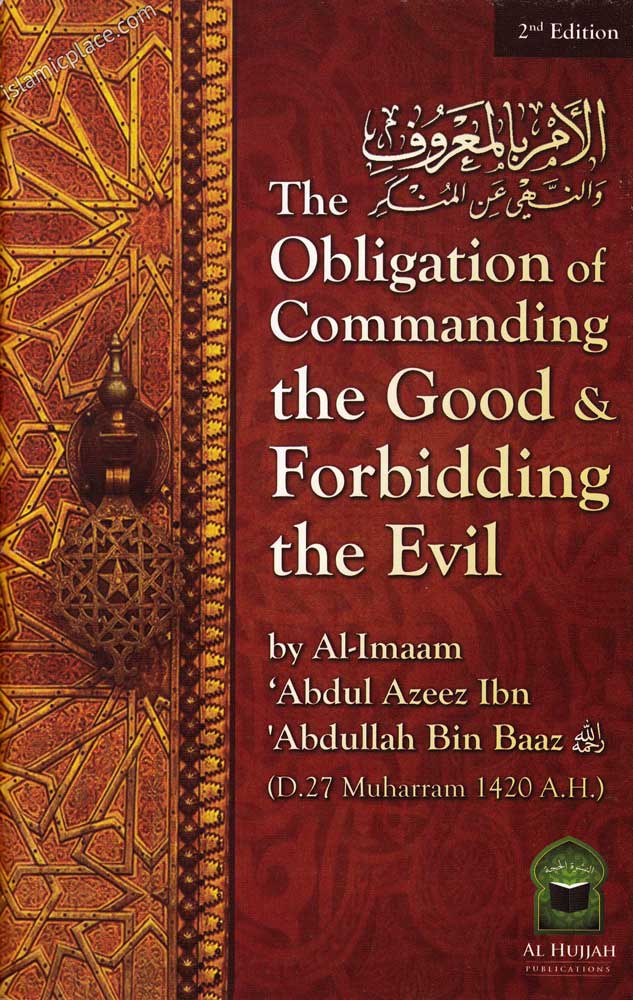 The Obligation of Commanding Good &amp; Forbidding the Evil