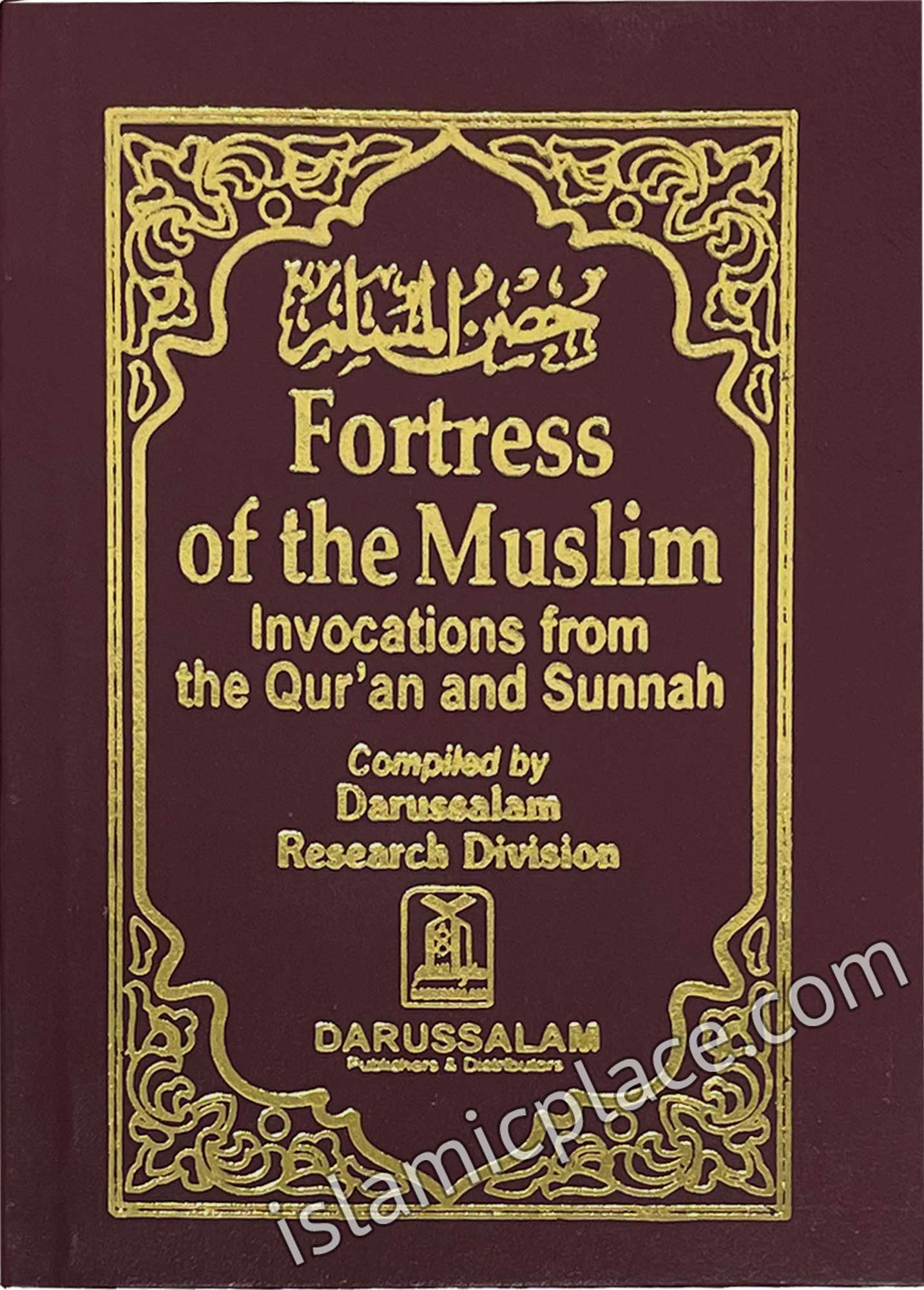 Fortress of the Muslim: Invocations from the Qur'an and Sunnah (Soft cover with very fine paper)