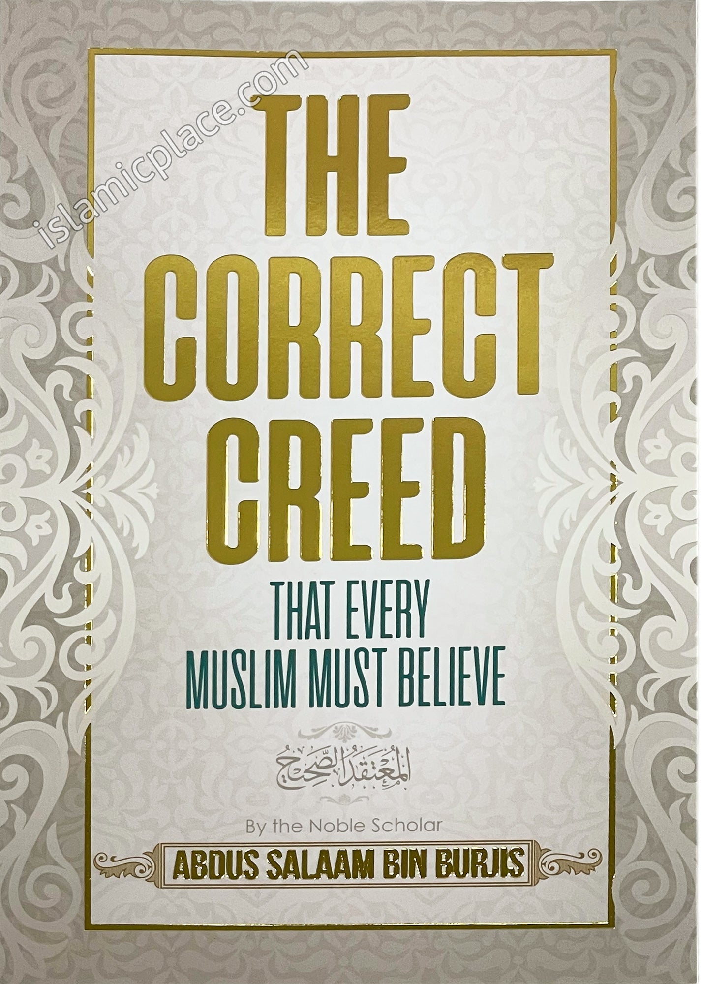 The Correct Creed That Every Muslim Must Believe