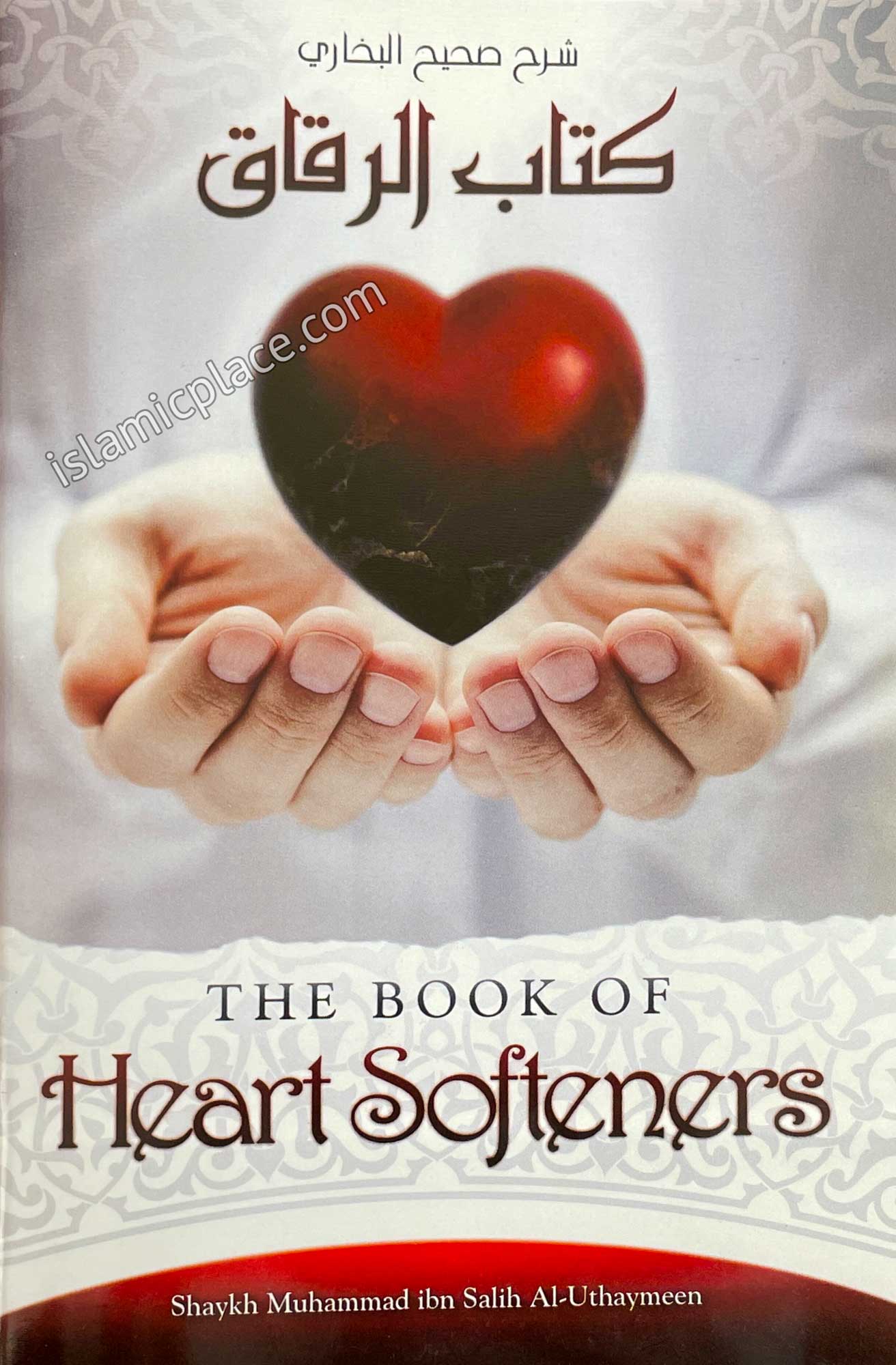 The Book of Heart Softeners - From Explanation of Sahih Al-Bukhari