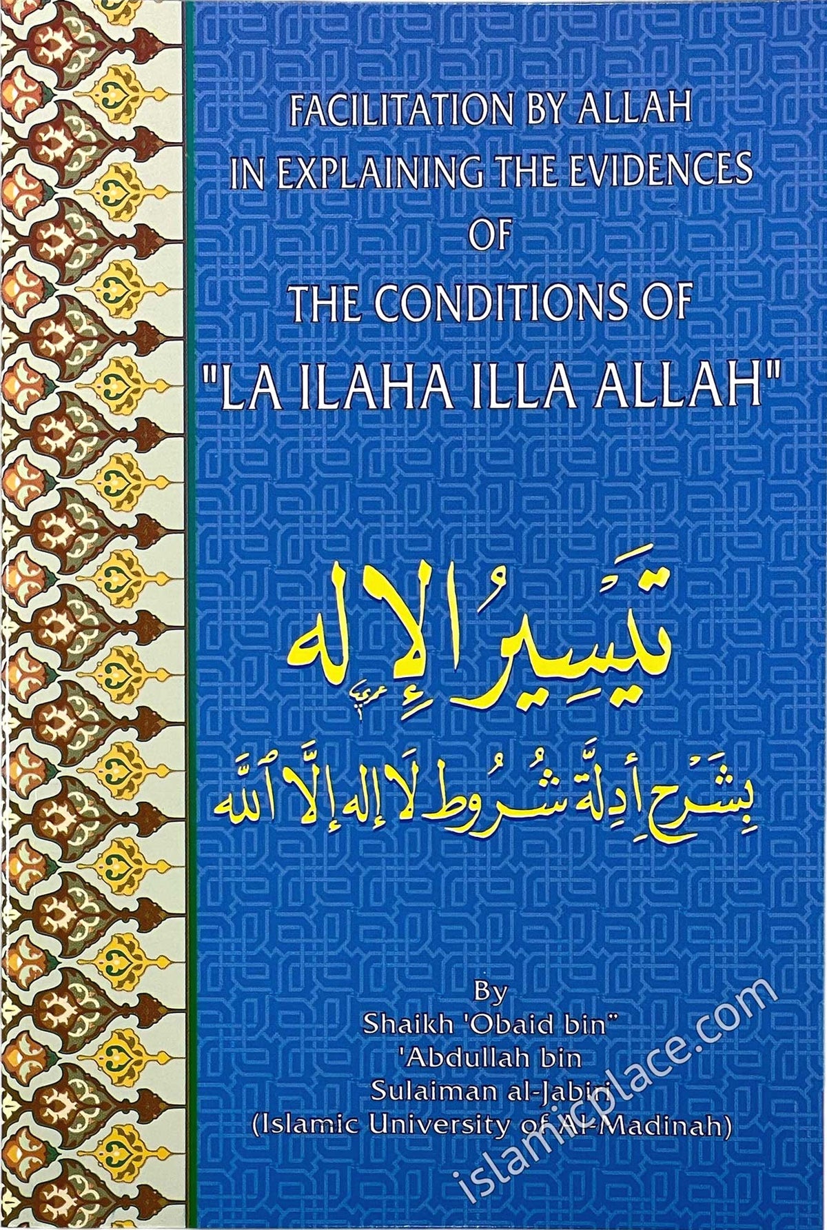 Facilitation by Allah in Explaining the Evidences of The Conditions of &quot;La ilaha illa Allah&quot;