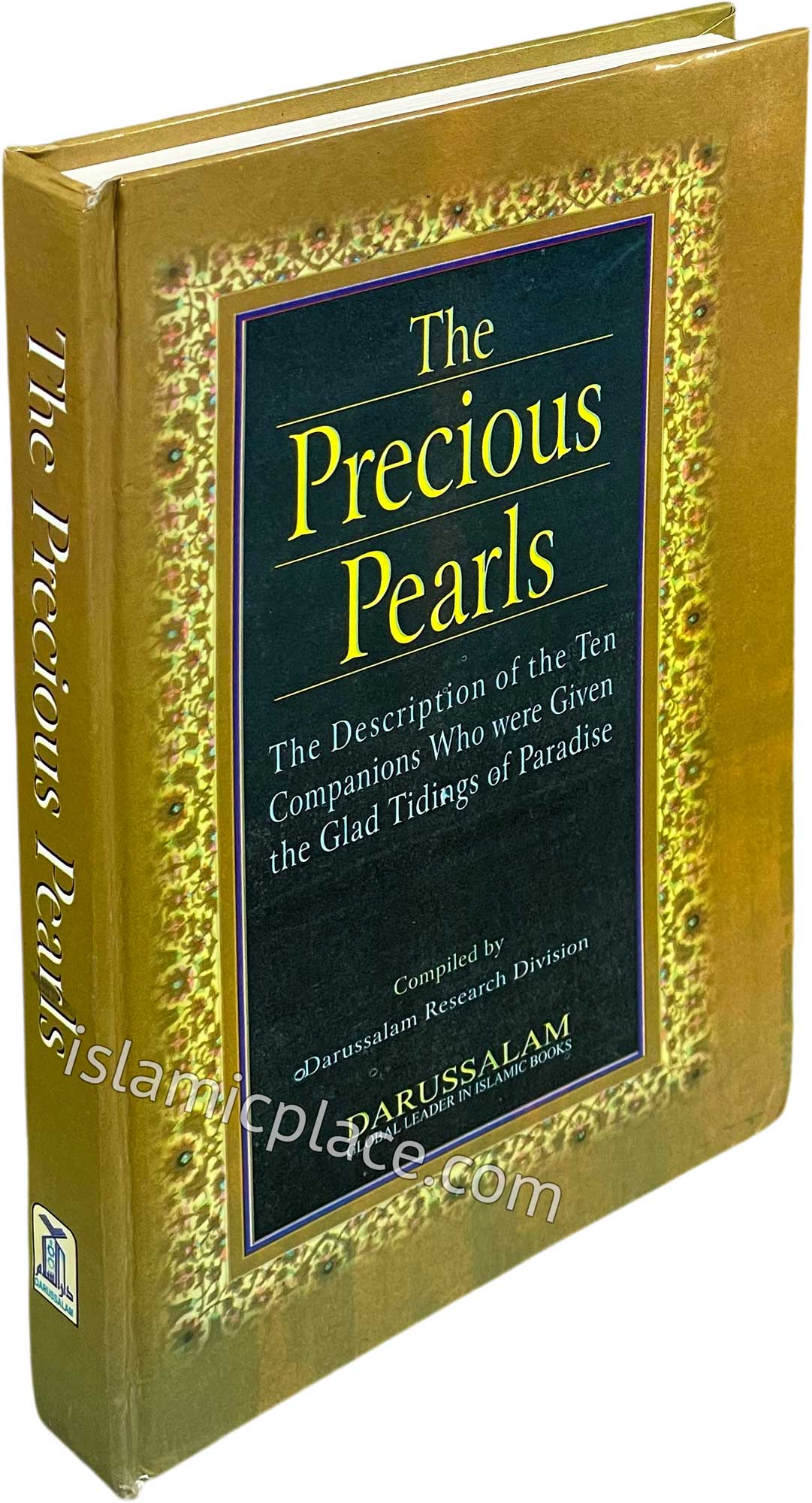 The Precious Pearls: The Description of the Ten Companions Who were Given the Glad Tidings of Paradise (Hardback)