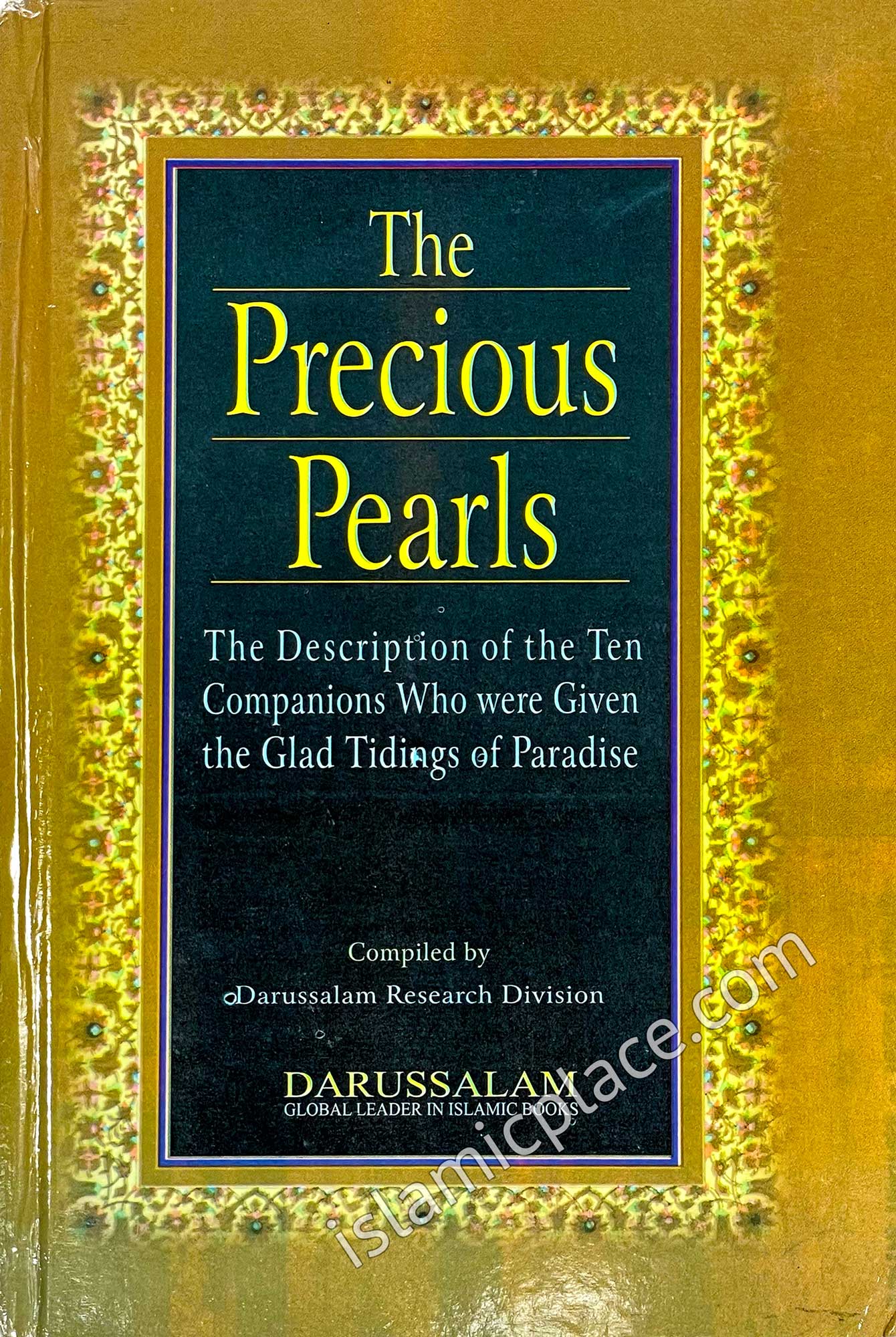 The Precious Pearls: The Description of the Ten Companions Who were Given the Glad Tidings of Paradise (Hardback)