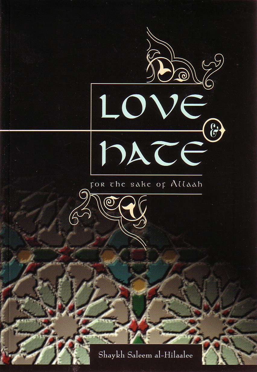 Love &amp; Hate for the sake of Allah