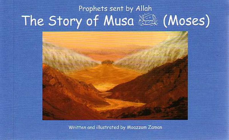 The Story of Musa (Moses) - Prophets sent by Allah - board book