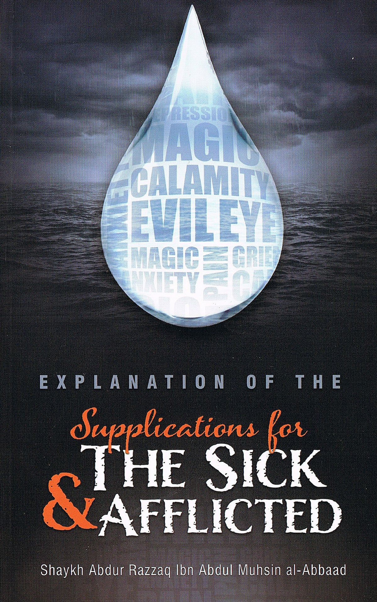 Explanation of the Supplications for The Sick &amp; Afflicted