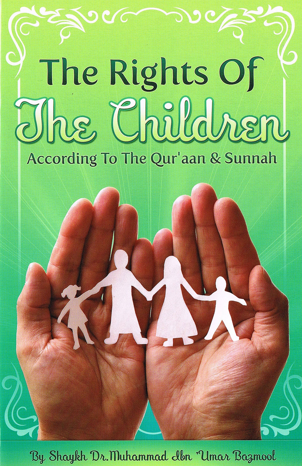 The Rights of the Children According to The Qur&#39;aan &amp; Sunnah