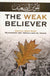 The Weak Believer