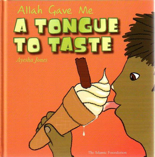 Allah Gave Me a Tongue to Taste