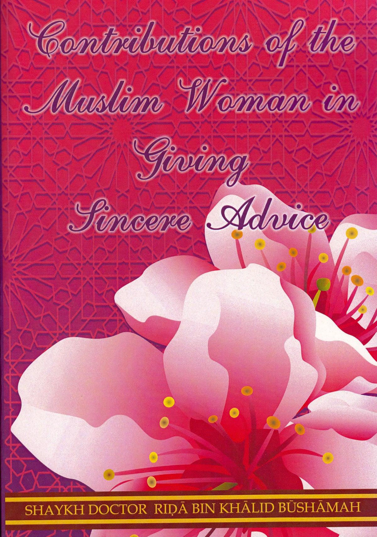 Contributions of the Muslim Woman in Giving Sincere Advice