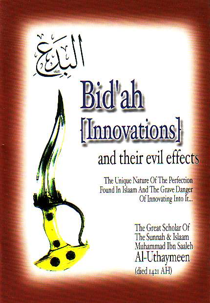 Bid'ah (Innovations) and their evil effects