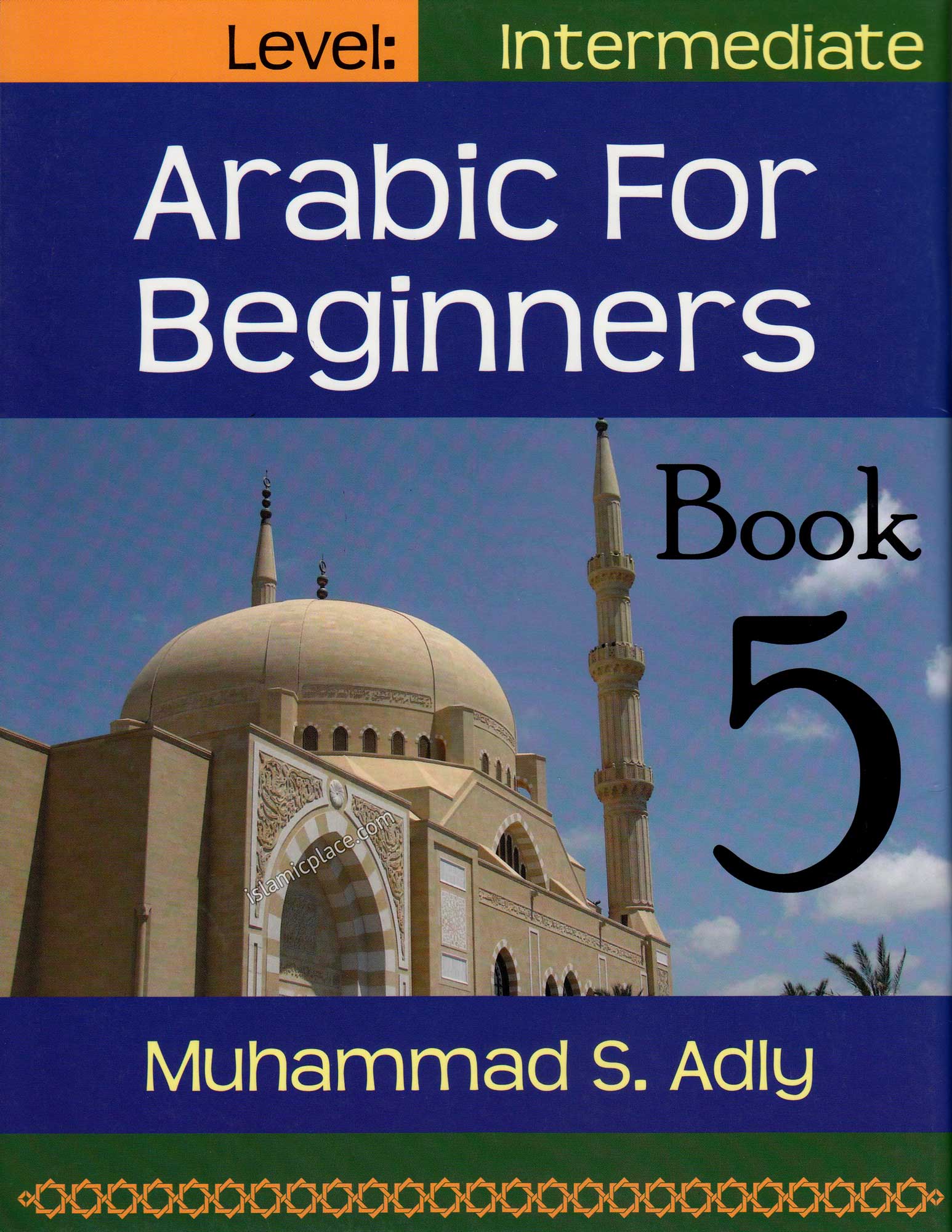 Arabic for Beginners (Intermediate) Book 5