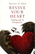 Revive Your Heart - Putting Life in Perspective