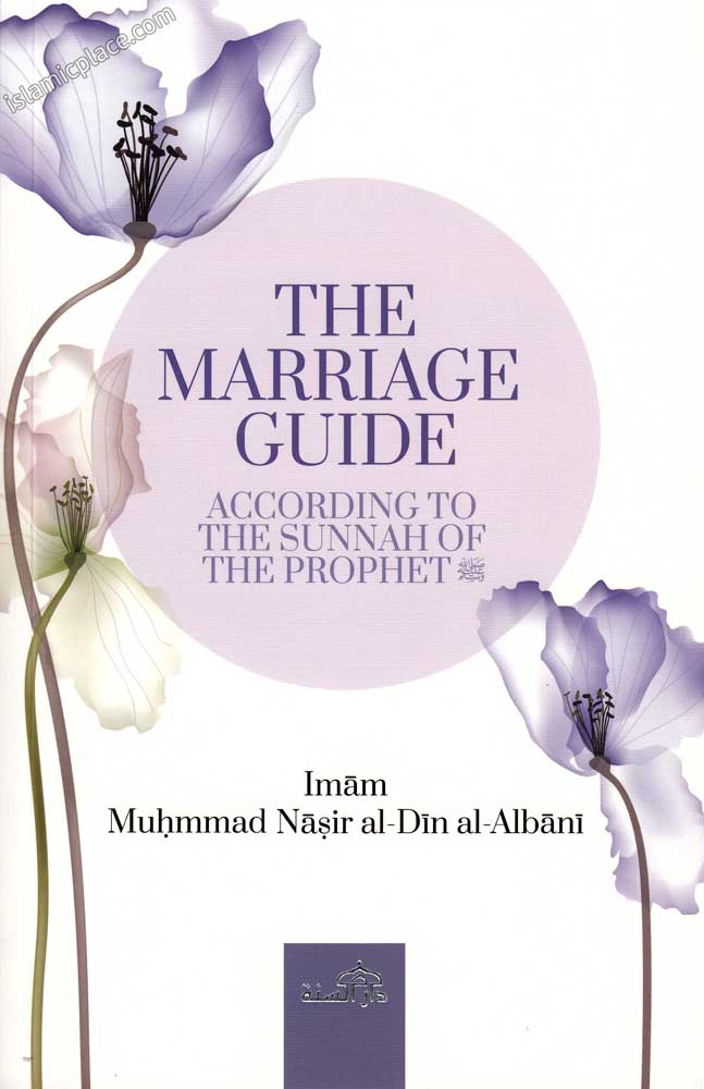 The Marriage Guide According to the Sunnah of the Prophet by al-Albani