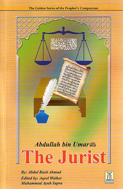 Abdullah Bin Umar: The Jurist - The Islamic Place