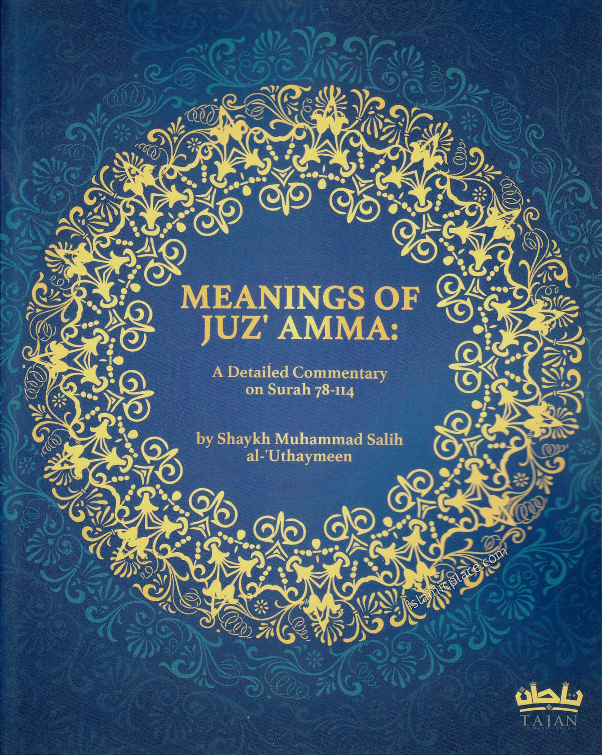 Meanings of Juz&#39; Amma: A Detailed Commentary on Surah 78-114