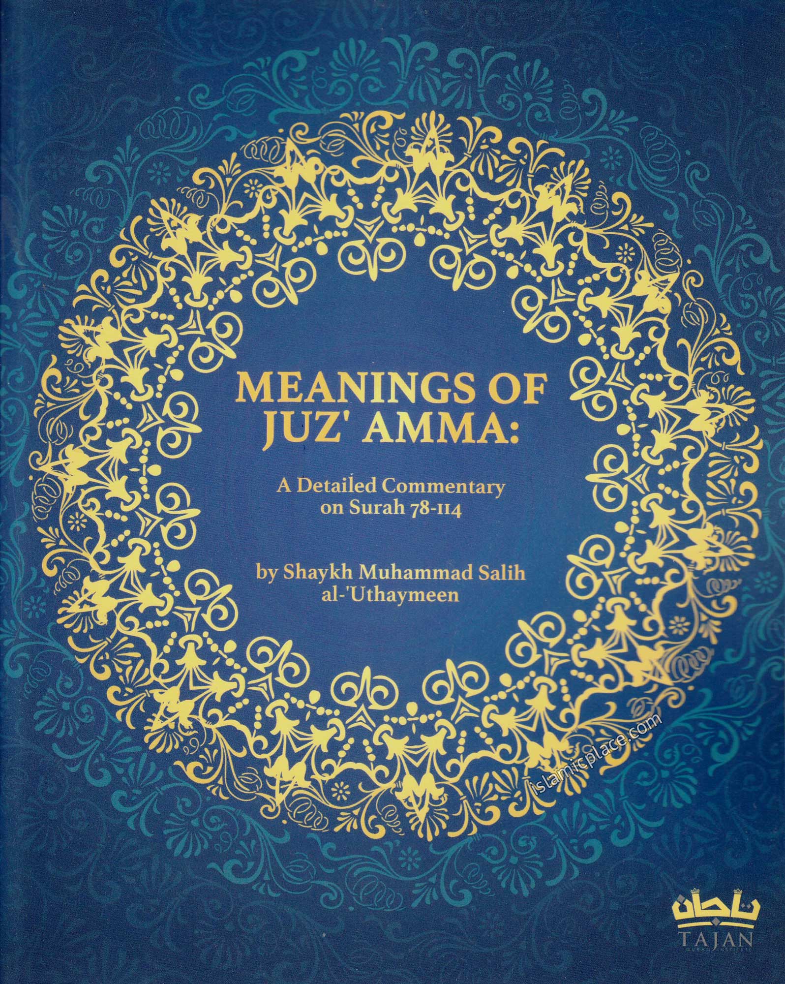 Meanings of Juz' Amma: A Detailed Commentary on Surah 78-114