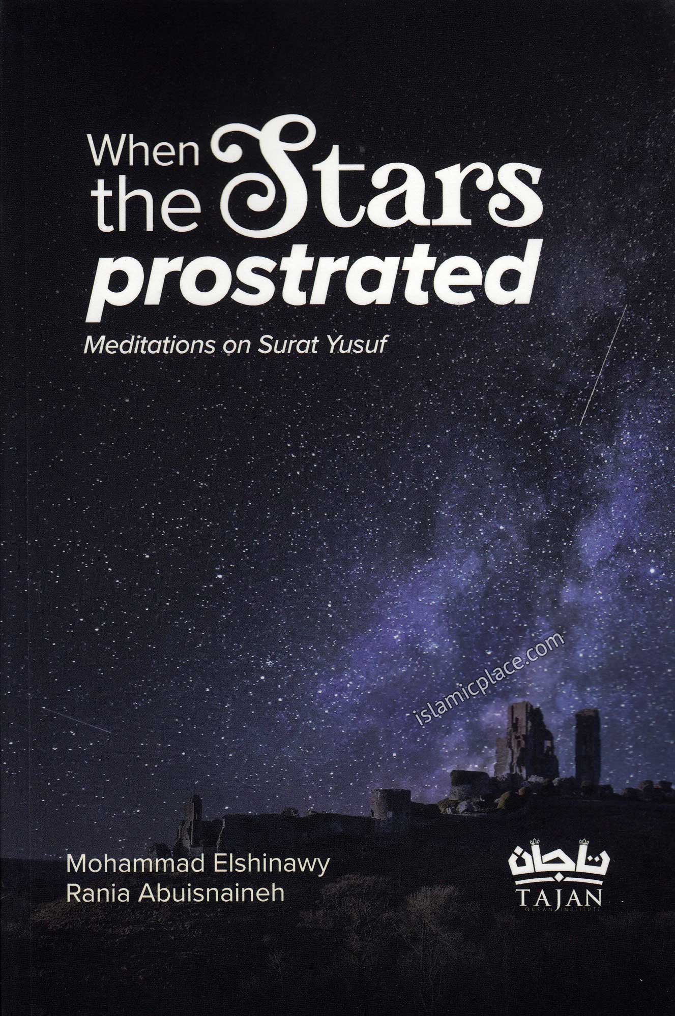 When the Stars Prostrated - Meditations on Surat Yusuf