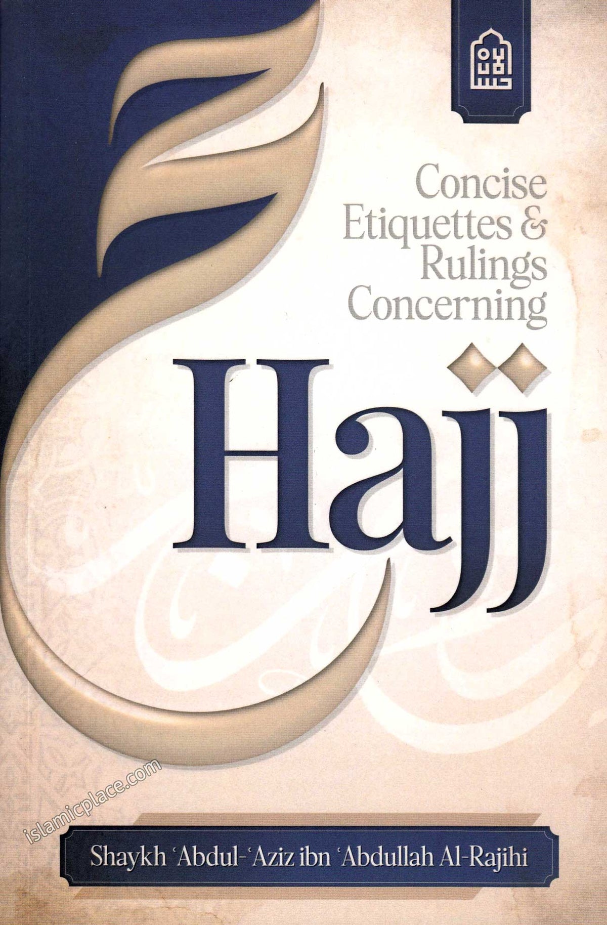 Concise Etiquettes &amp; Rulings Concerning Hajj