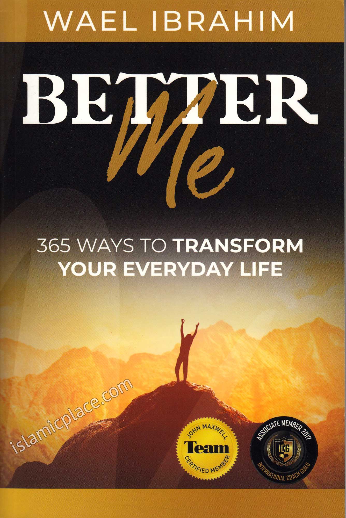 Better Me - 365 Ways To Transform Your Everyday Life