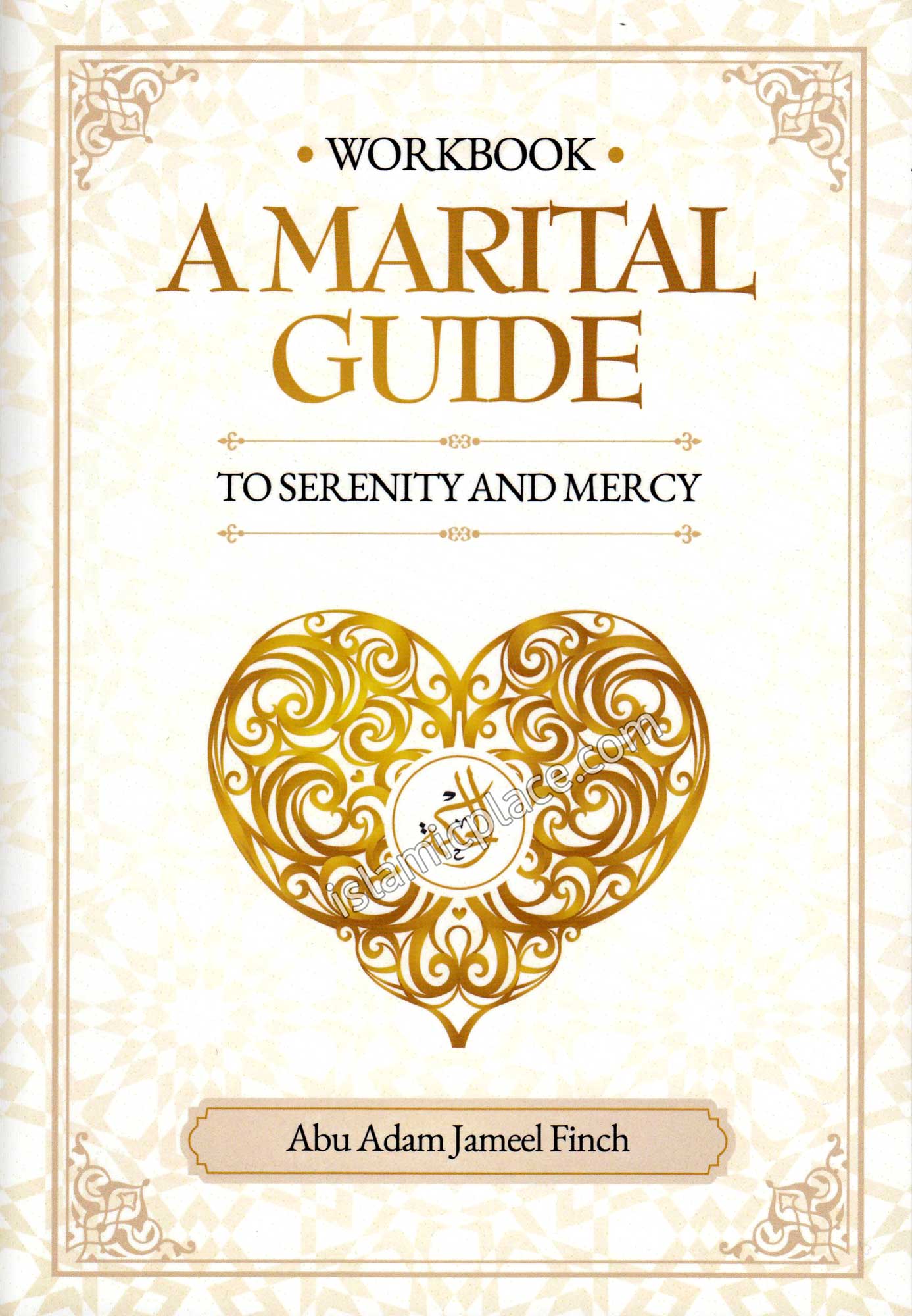 A Marital Guide To Serenity And Mercy - Workbook