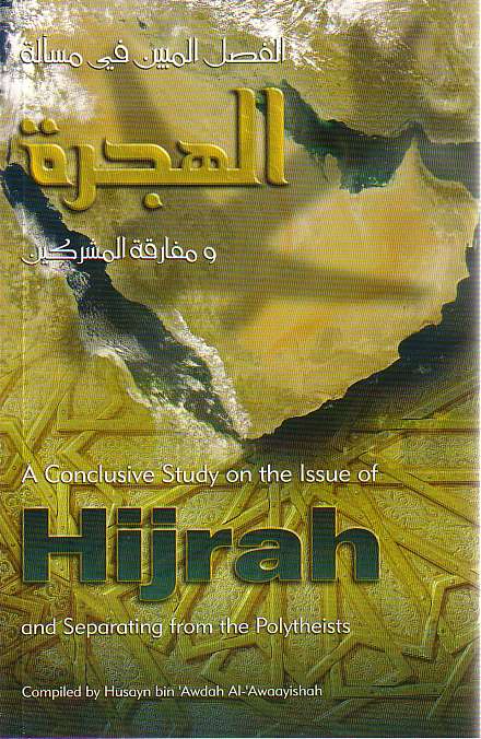 A Conclusive Study on the Issue of Hijrah and Separating from the Polytheists