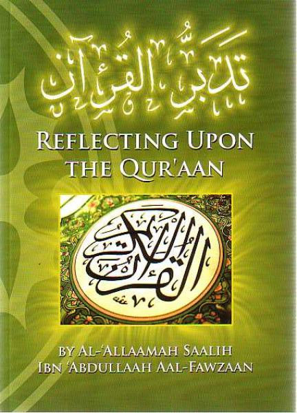 Reflecting Upon the Qur&#39;aan