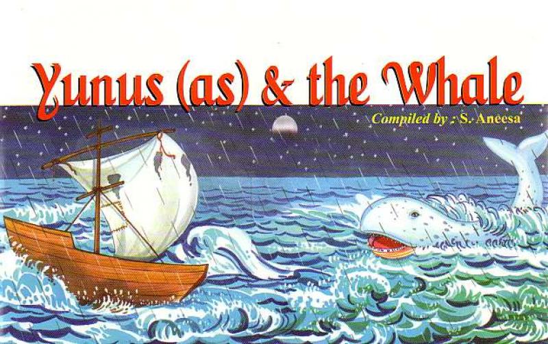 Yunus (as) &amp; the Whale