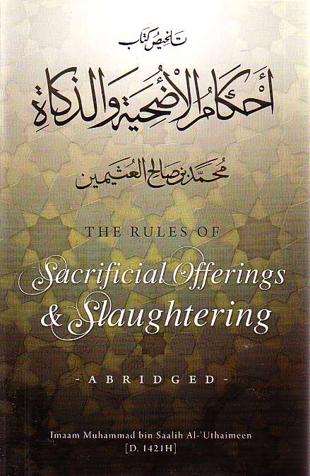 The Rules of Sacrificial Offerings &amp; Slaughtering