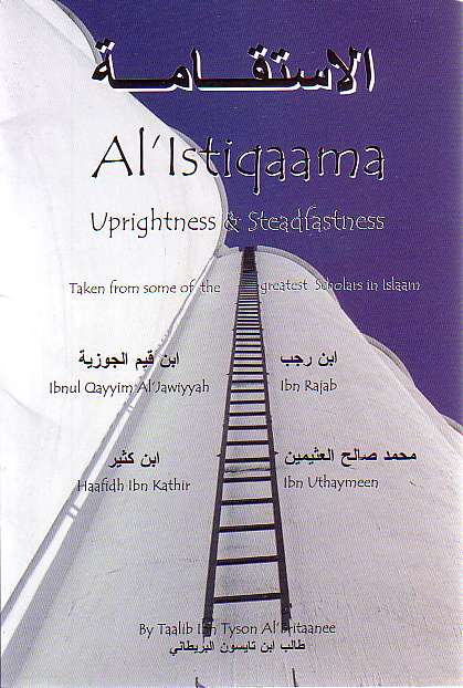 Al&#39;Istiqaama: Uprightness &amp; Steadfastness