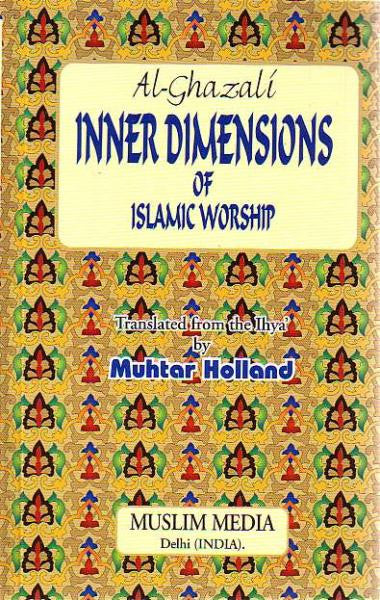 Inner Dimensions of Islamic Worship