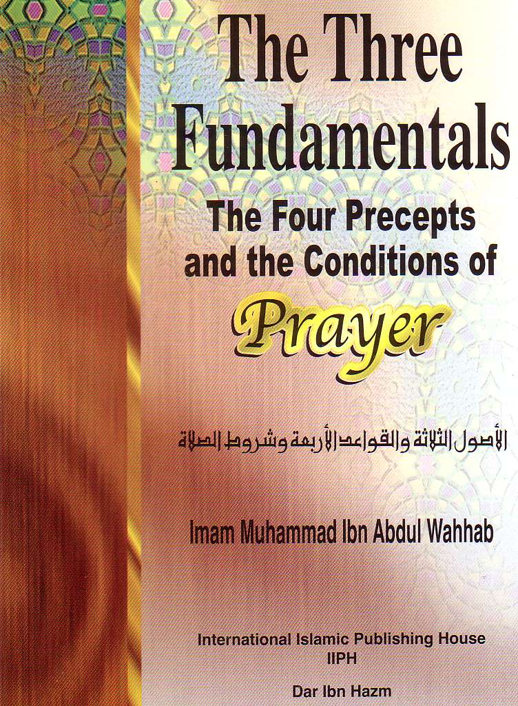 The Three Fundamentals, The Four Precepts &amp; Conditions of Prayer