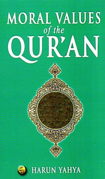 Moral Values of the Qur&#39;an