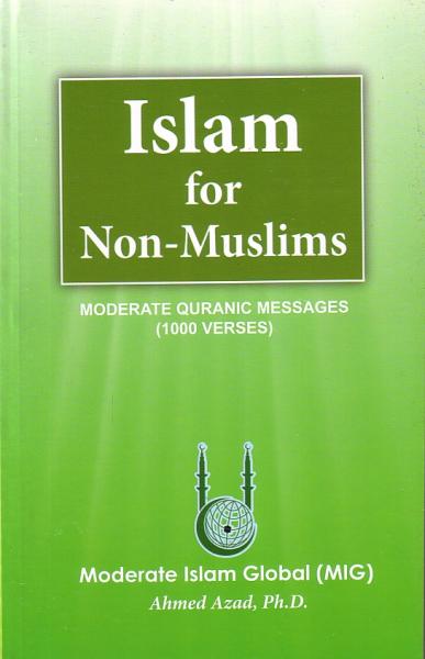 Islam for Non-Muslims (1000 Verses Moderate Quranic Messages)