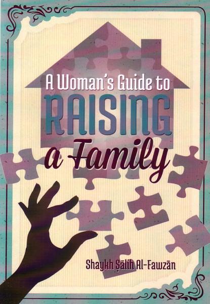 A Woman's Guide to Raising a Family