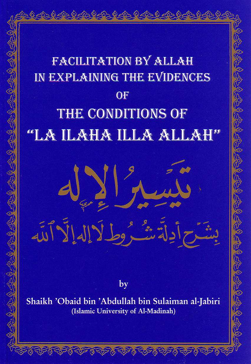 Facilitation by Allah in Explaining the Evidences of The Conditions of "La ilaha illa Allah"