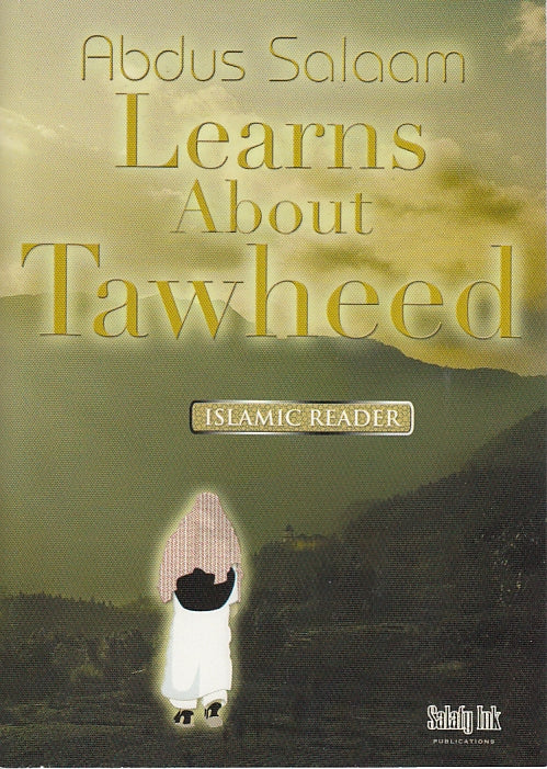 Abdus Salaam Learns About Tawheed (Islamic Reader)