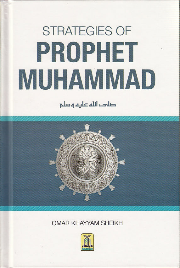 Strategies of Prophet Muhammad Peace be upon him